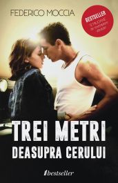 Trei metri deasupra cerului: Federico Moccia - Editura Bestseller ...