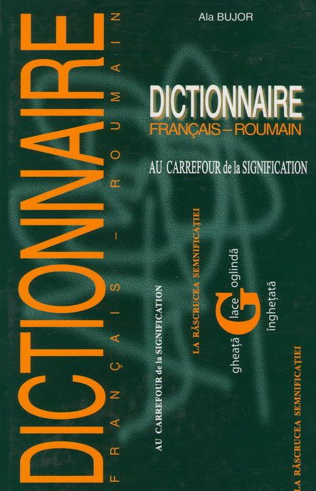 Dictionnaire Français - Roumain. Au Carrefour de la Signification [Copertă tare]
