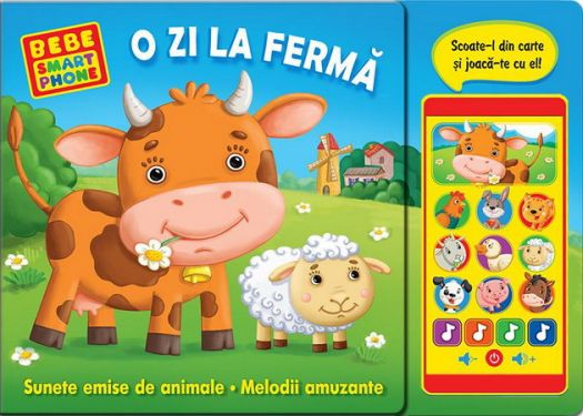 Bebe Smartphone. O Zi la Fermă (0-2 ani, 2-4 ani) - Sunete reale de animale • Melodii amuzante • Smartphone detașabil