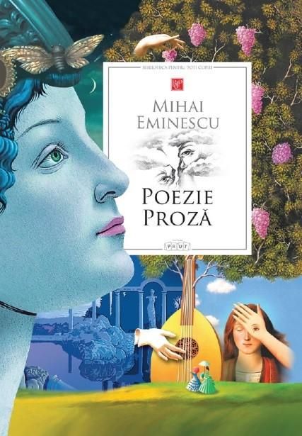 Biblioteca pentru toți copiii. Mihai Eminescu - Poezie. Proză