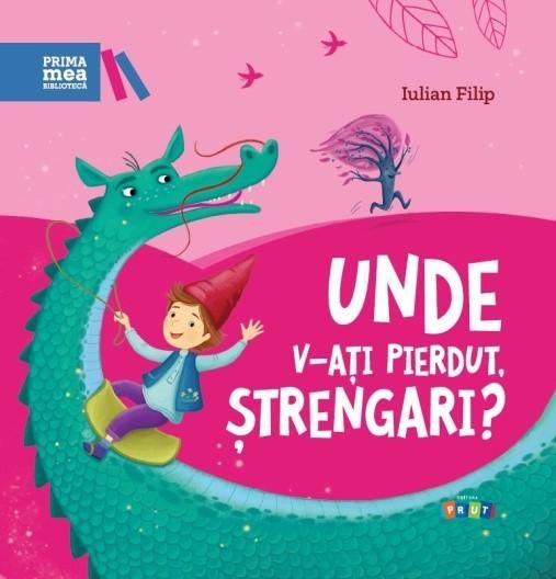 Prima mea binliotecă. Unde v-ați pierdut ștrengari - Iulian FILIP