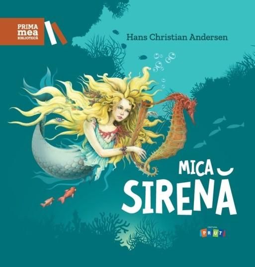 Prima mea bibliotecă. Mica Sirenă