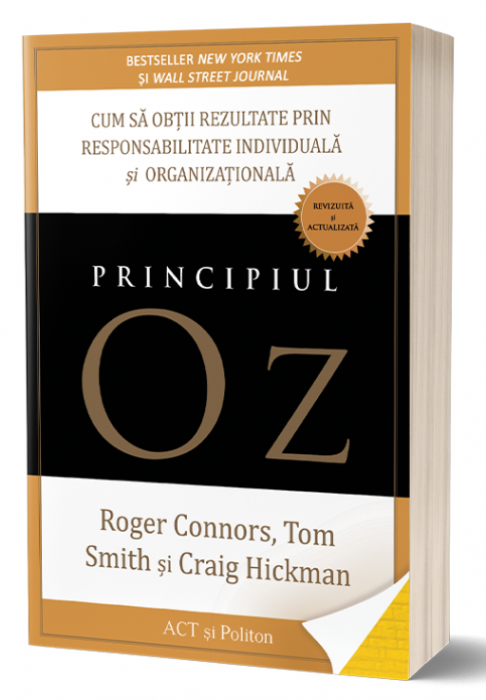Principiul OZ. Cum sa obtii rezultate prin responsabilitate individuala si organizationala (LIVRARE 15 ZILE)