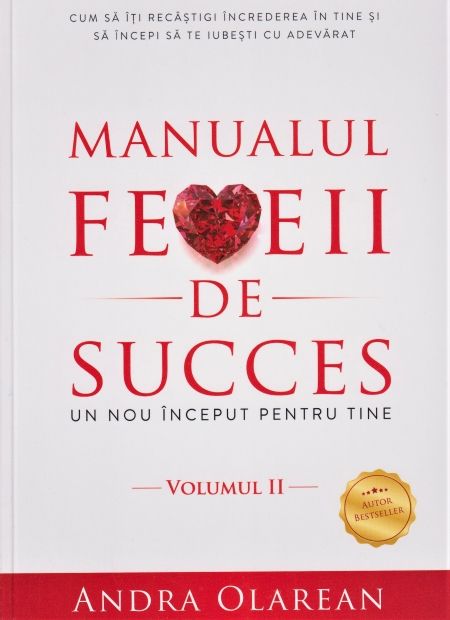 Manualul femeii de succes. Vol 2. Un nou început pentru tine (LIVRARE: 15 ZILE)