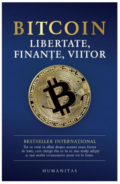 Bitcoin. Libertate, finante, viitor (LIVRARE 15 ZILE)