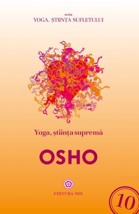 Osho: Yoga, știința supremă (LIVRARE: 15 ZILE)