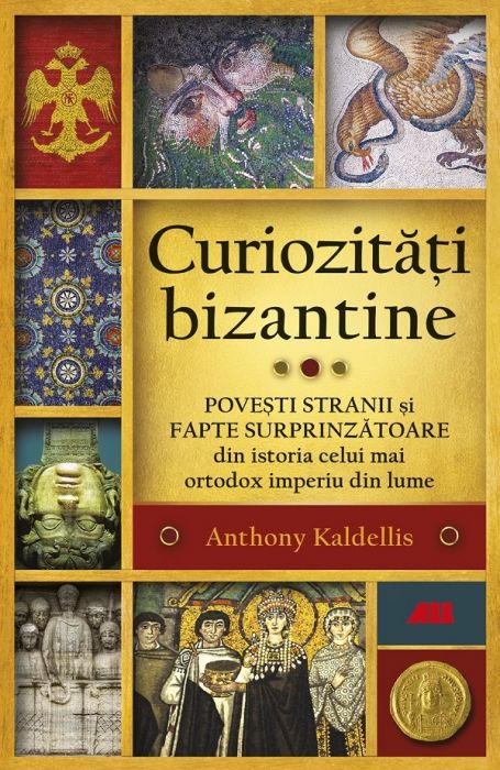 Curiozitati bizantine (LIVRARE: 15 ZILE)