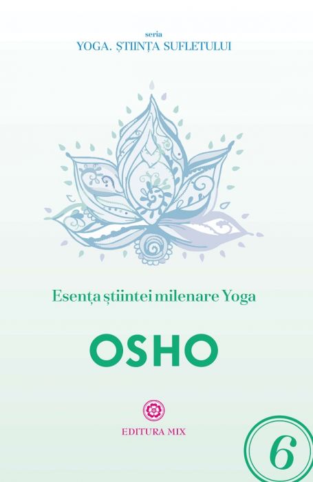 Osho: Esența științei milenare yoga (LIVRARE: 15 ZILE)