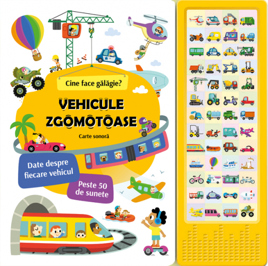 Vehicule Zgomotoase - Carte Sonoră cu peste 50 de sunete