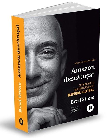 Amazon descătușat. Jeff Bezos și inventarea unui imperiu global (LIVRARE 15 ZILE) 