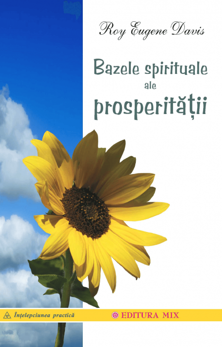 Bazele spirituale ale prosperității (LIVRARE: 15 ZILE)