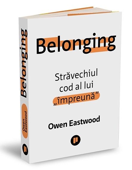 Belonging. Străvechiul cod al lui „împreună” (LIVRARE 15 ZILE) 