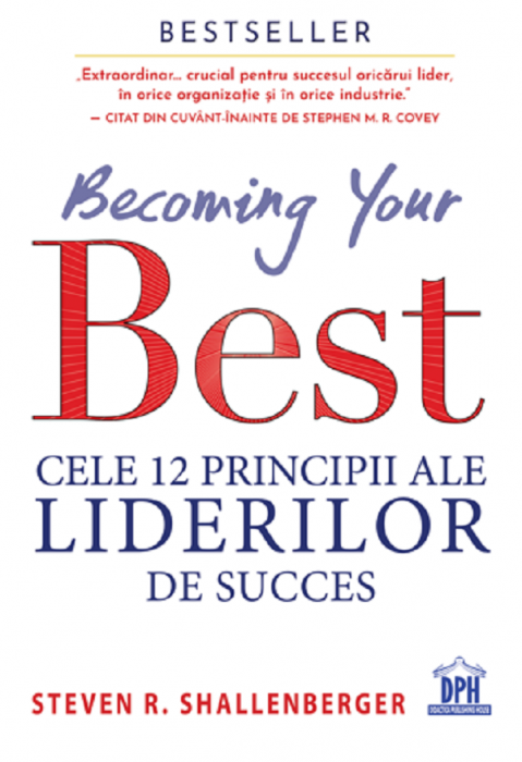 Becoming your Best. Cele 12 principii ale liderilor de succes