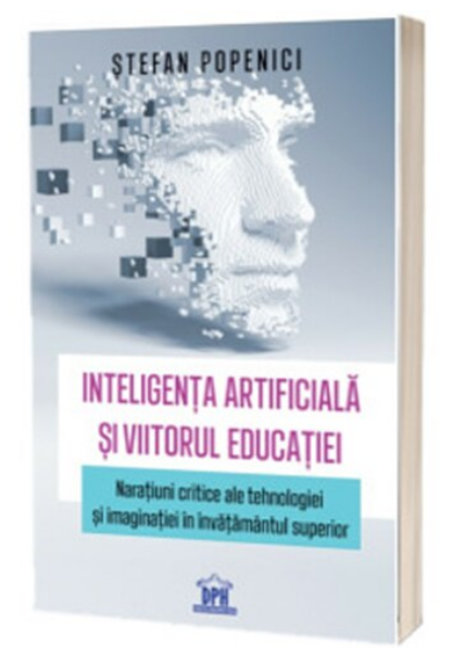 Inteligenta artificiala si viitorul educatiei (LIVRARE 15 ZILE)