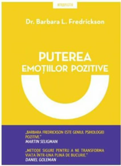 Puterea Emotiilor Pozitive (LIVRARE 15 ZILE)
