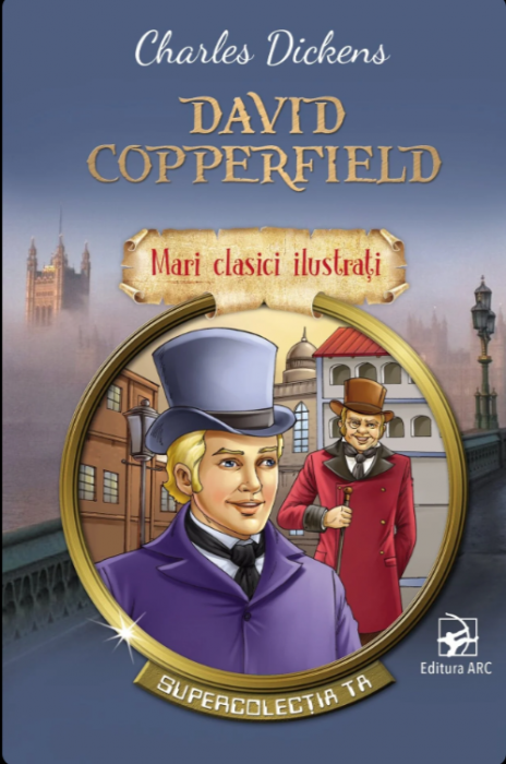 David Copperfield. Mari clasici ilustrați