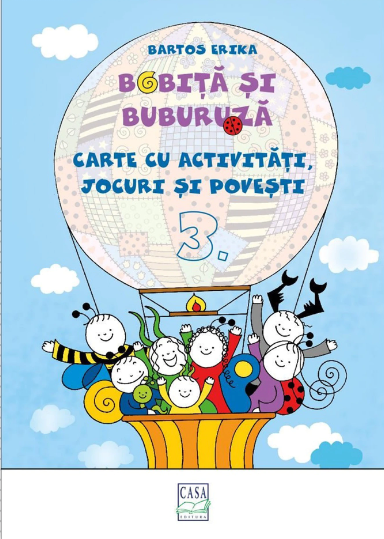 Bobita si Buburuza - Carte cu activitati, jocuri si povesti nr. 3 de Bartos Erika (LIVRARE 15 ZILE)