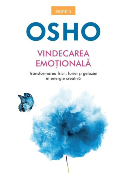 Osho. Vindecarea emotionala (LIVRARE 15 ZILE)