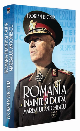 Romania inainte si dupa maresalul Antonescu (LIVRARE 15 ZILE)