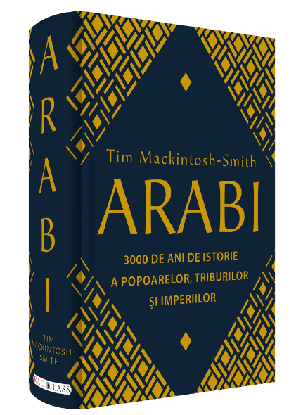 Arabi - 3 000 de ani de istorie a popoarelor, triburilor si imperiilor (LIVRARE 15 ZILE)