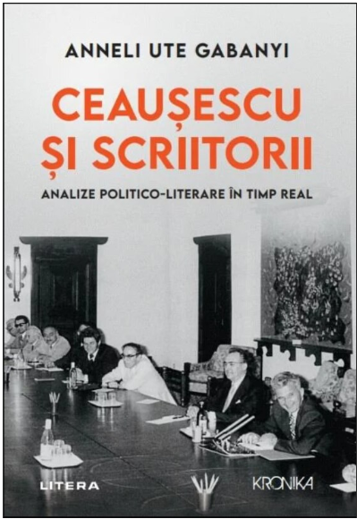 Ceausescu si scriitorii. Analize politico-literare in timp real (LIVRARE 15 ZILE)