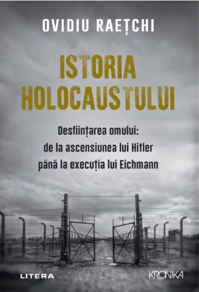 Istoria holocaustului. Desfiintarea omului: de la ascensiunea lui Hitler pana la executia lui Eichmann (LIVRARE 15 ZILE)