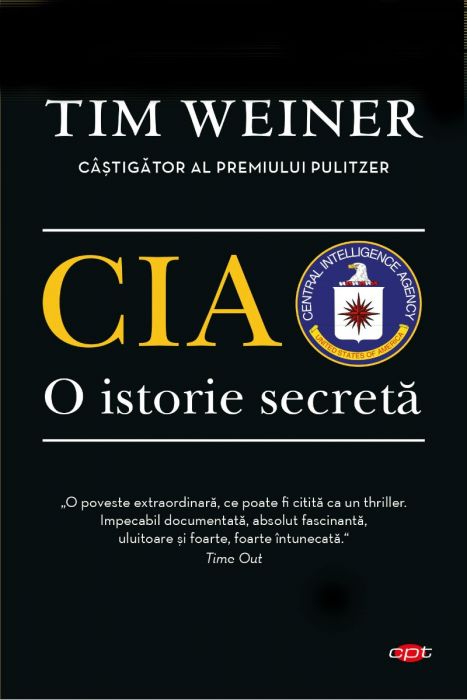 Cia. O Istorie Secreta.Tim Weiner. Carte Pentru Toti. Vol. 93 ( LIVRARE 15 ZILE )