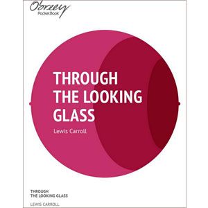 Through the Looking-Glass [eBook]