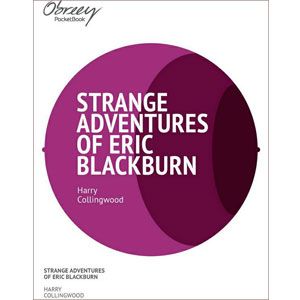 The Strange Adventures of Eric Blackburn [eBook]