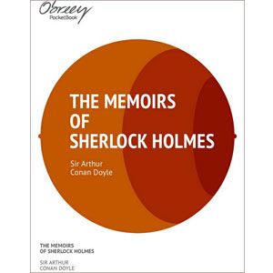 The Memoirs of Sherlock Holmes [eBook]