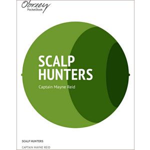 The Scalp Hunters [eBook]