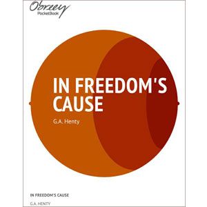 In Freedom’s Cause [eBook]