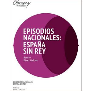 Episodios Nacionales: España sin Rey [eBook]