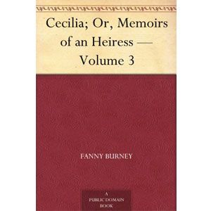 Cecilia, Or Memoirs of an Heiress Volume 3 [eBook]