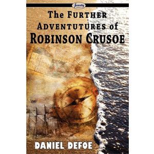 The Further Adventures of Robinson Crusoe [eBook]