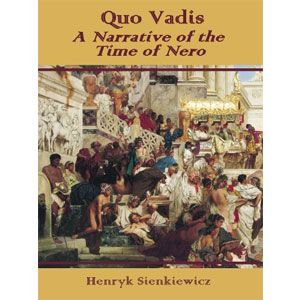 Quo Vadis: A Narrative of the Time of Nero [eBook] 