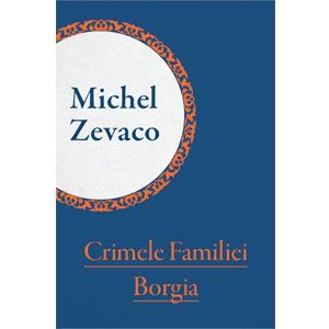 Crimele Familiei Borgia [eBook]