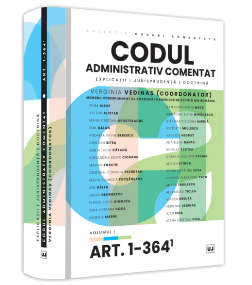 Codul administrativ comentat. Vol. I (România) (LIVRARE: 7 ZILE)