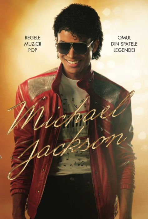 Michael Jackson. Regele Muzicii Pop: Omul din spatele legendei