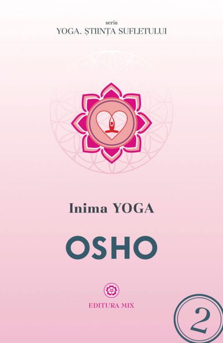 Osho: Inima Yoga (LIVRARE: 15 ZILE)