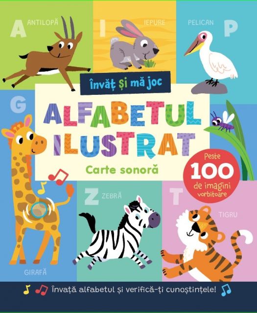 Alfabetul ilustrat – Carte sonoră. Învăț și mă joc • Peste 100 de imagini vorbitoare
