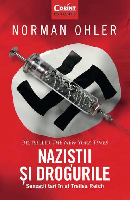 Naziștii și drogurile. Senzații tari în al Treilea Reich 