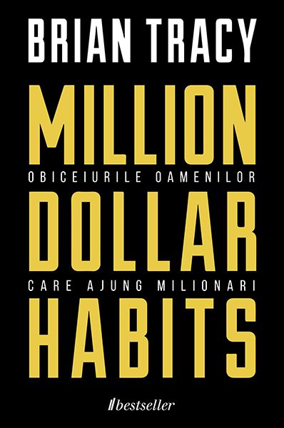 Million Dollar Habits — Obiceiurile Oamenilor care Ajung Milionari