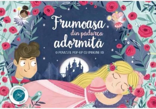Frumoasa din pădurea adormită – O poveste pop-up cu imagini 3D (2-4 ani, 4-6 ani)