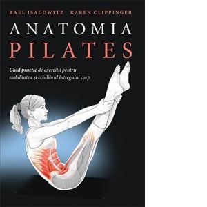 Anatomia pilates (LIVRARE 15 ZILE)