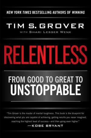 Relentless: From Good to Great to Unstoppable (LIVRARE: 15 ZILE)