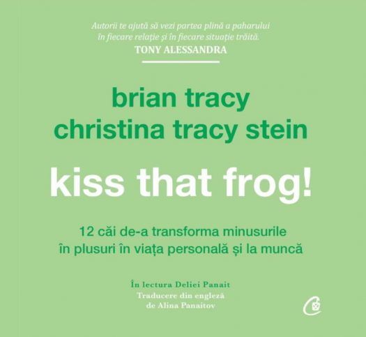 Kiss That Frog! (AUDIOBOOK CD) (LIVRARE 15 ZILE) 