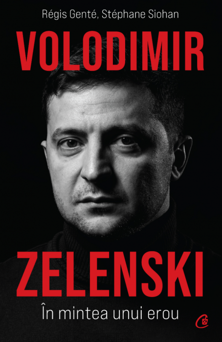 În mintea unui Erou. Biografia președintelui Ucrainei, Volodimir Zelenski (LIVRARE 15 ZILE)