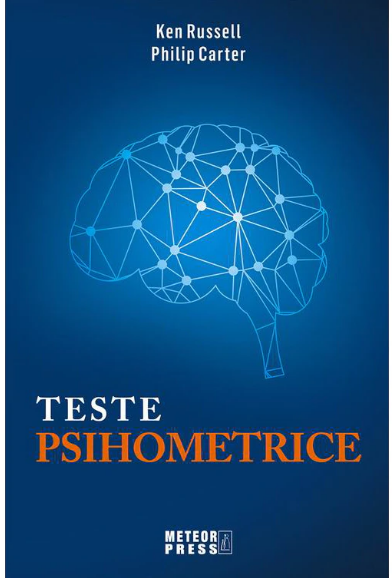 Teste psihometrice. 1000 de modalitati pentru a va evalua personalitatea, creativitatea, inteligenta si gandirea laterala (LIVRARE 15 ZILE)