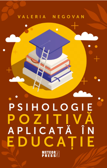 Psihologie pozitiva aplicata in educatie (LIVRARE 15 ZILE)